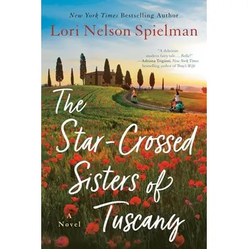 Beletrie pro dospělé The Star-Crossed Sisters of Tuscany - Lori Nelson Spielman