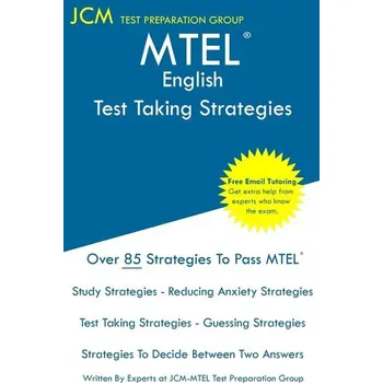MTEL English - Test Taking Strategies - Test Preparation Group, Jcm-Praxis