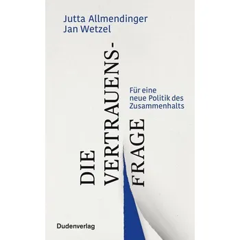 Die Vertrauensfrage - Allmendinger, Jutta