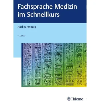 Fachsprache Medizin im Schnellkurs - Karenberg, Axel