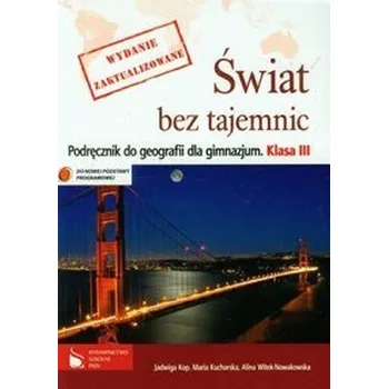 Świat bez tajemnic. Klasa 3, gimnazjum. Podręcznik. - Jadwiga Kop, Maria Kucharska, Alina Witek-Nowakowska