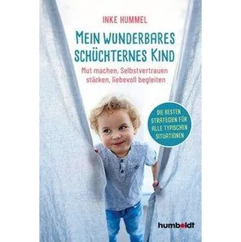Osobní rozvoj Mein wunderbares schüchternes Kind - Hummel, Inke