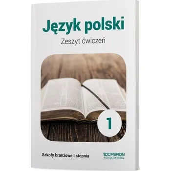 Język polski SBR 1 Zeszyt ćwiczeń w. 2019 OPERON