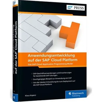 Technika Anwendungsentwicklung auf der SAP Cloud Platform - Kopecz, Klaus