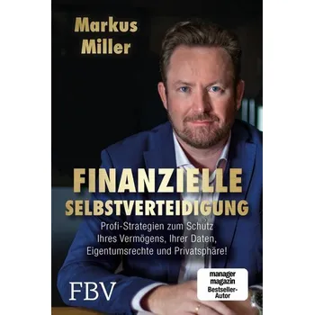Finanzielle Selbstverteidigung - Miller, Markus