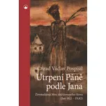 Utrpení Páně podle Jana - Ctirad Václav…