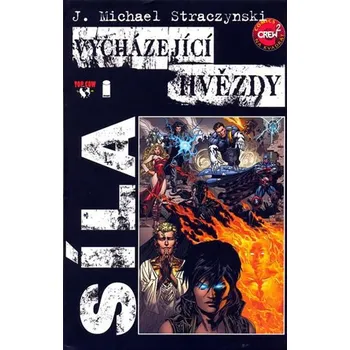Komiks pro dospělé Vycházející hvězdy Síla - Michael J. Straczynski