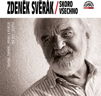 Zdeněk Svěrák: Skoro všechno - Zdeněk Svěrák (čte Zdeněk Svěrák a další) [3CDmp3]