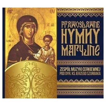 DVD film Prawosławne Hymny Maryjne. Zespół Muzyki Cerk. CD - praca zbiorowa