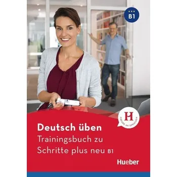 Německý jazyk Deutsch üben - Trainingsbuch zu Schritte plus neu B1. Buch - Geiger, Susanne