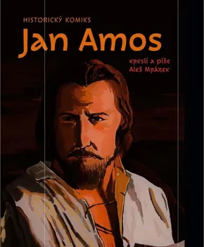Komiks pro dospělé Historický komiks Jan Amos - Aleš Mrázek (2020, brožovaná)
