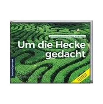 Um die Hecke gedacht - Hansen, Renée