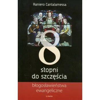 Osiem stopni do szczęścia - Raniero Cantalamessa