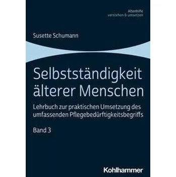 Selbstständigkeit älterer Menschen - Schumann, Susette