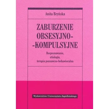 Zaburzenie obsesyjno- kompulsyjne - Bryńska Anita