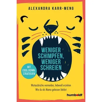 Osobní rozvoj Weniger schimpfen, weniger schreien - Karr-Meng, Alexandra