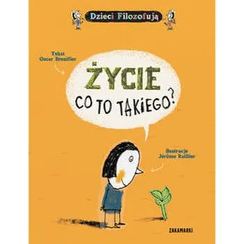 Życie co to takiego? - Brenifier Oscar