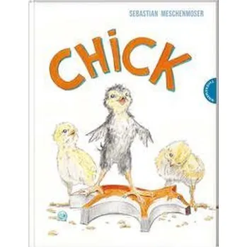 První čtění Chick - Meschenmoser, Sebastian