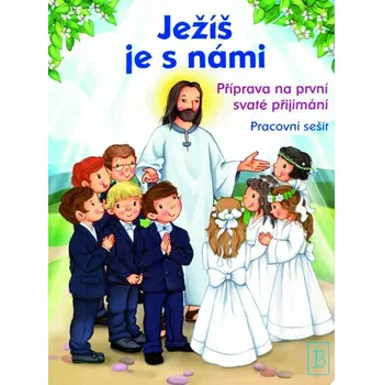 Duchovní literatura Ježíš je s námi – pracovní sešit (3. třída) (Příprava na první svaté přijímání – pracovní sešit)