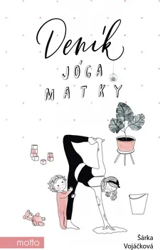 Osobní rozvoj Deník jóga matky - Šárka Vojáčková (2021, pevná)