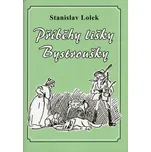 Příběhy lišky Bystroušky - Stanislav Lolek (2020, brožovaná)