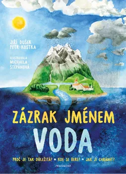 Encyklopedie Zázrak jménem voda - Jiří Dušek, Petr Kostka (2020, pevná)