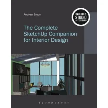 Populárně naučná literatura pro dospělé Complete SketchUp Companion for Interior Design – Andrew Brody (EN)
