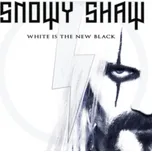 White Is the New Black - Snowy Shaw [2LP]