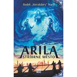 Arila: Stříbrné město - Radek Starý…