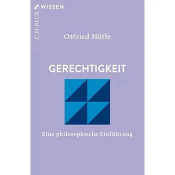 Gerechtigkeit - Höffe, Otfried [DE] (2021, Měkká, Beck C. H.)