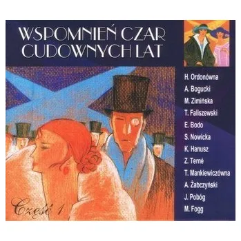 DVD film Wspomnień Czar Cudownych Lat cz.1 - CD - praca zbiorowa