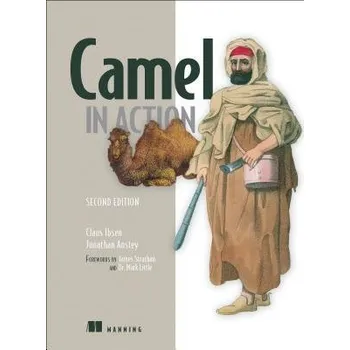 Technika Camel in Action, Second Edition - Ibsen, Claus a Anstey, Jonathan