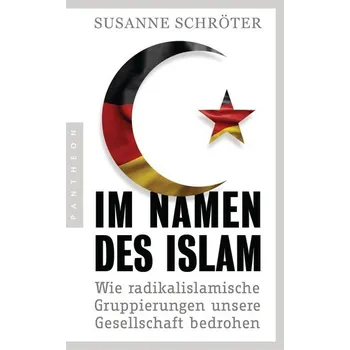 Im Namen des Islam - Schröter, Susanne