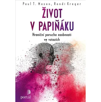 Život v papiňáku: Hraniční porucha…