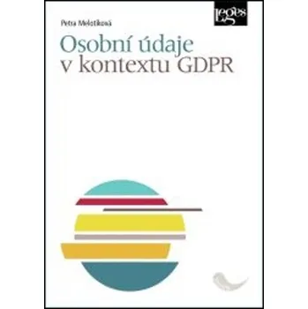 Kniha Osobní údaje v kontextu GDPR - Petra Melotíková