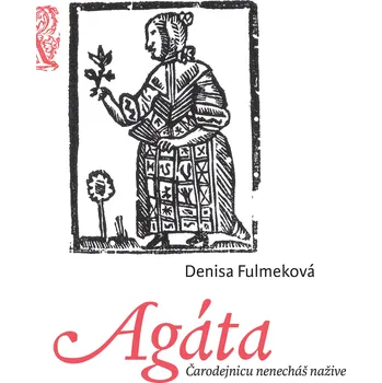 Beletrie pro dospělé Agáta – Denisa Fulmeková