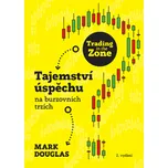 Trading in the Zone - upravené vydání - Mark Douglas