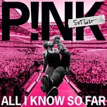 All I Know So Far - Pink [CD]