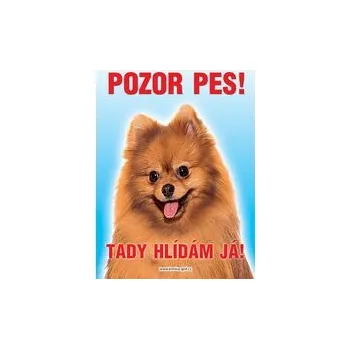 Grel Tabulka pozor pes špic