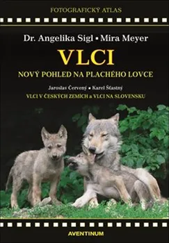 Příroda Vlci: Nový pohled na plachého lovce - Karel Šťastný, Jaroslav Červený (2021, pevná)