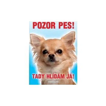 Grel Tabulka pozor pes čivava