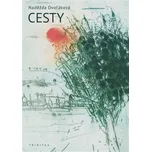 Cesty - Naděžda Dvořáková (2021, pevná)