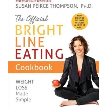 Official Bright Line Eating Cookbook – Thompson,Susan Peirce (EN)