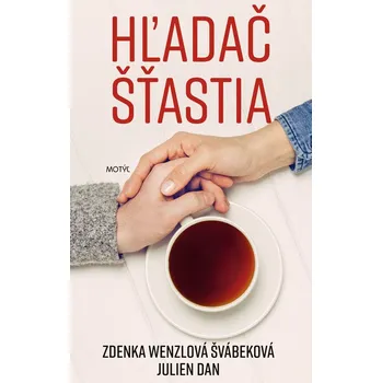 Hľadač šťastia - Julien Dan, Zdenka Wenzlová Švábeková
