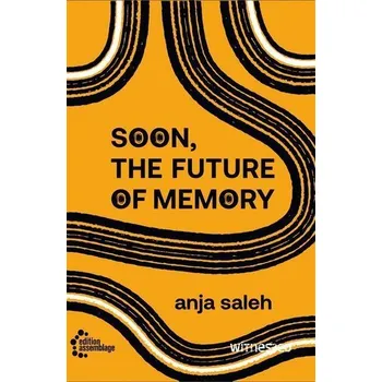 Soon, The Future Of Memory - Saleh, Anja