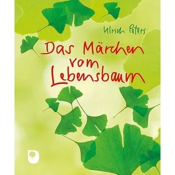 Das Märchen vom Lebensbaum - Peters, Ulrich [DE] (2021, Měkká, Eschbach Verlag Am)