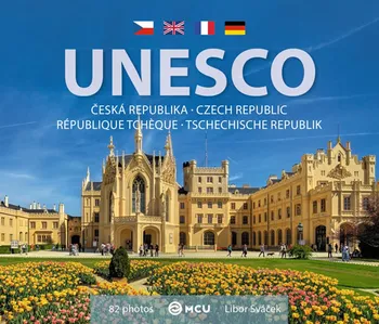 Cestování UNESCO: Česká Republika - Libor Sváček [CZ/EN/FR/DE] (2017, brožovaná)