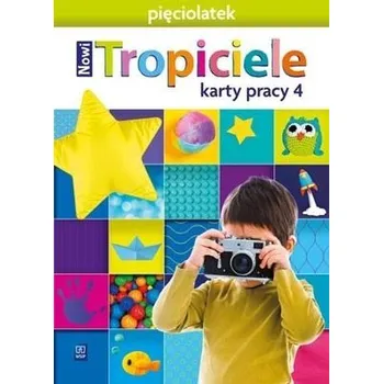 Předškolní výuka Nowi Tropiciele Pięciolatek. Karty pracy cz.4 WSIP - Beata Gawrońska, Emilia Raczek