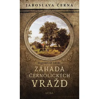 Záhada černolických vražd - Jaroslava Černá (2021, pevná)