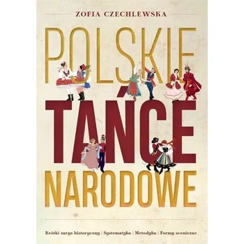 Polskie Tańce Narodowe - Zofia Czechlewska
